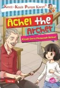 Image of Achel The Archer Kisah Seru Pemanah Hebat