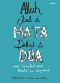 Allah, Jauh di Mata Deket di Doa