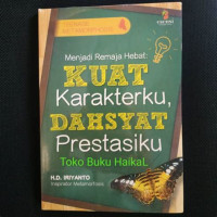 Menjadi Remaja Hebat : Kuat Karakterku, Dasyat Prestasi